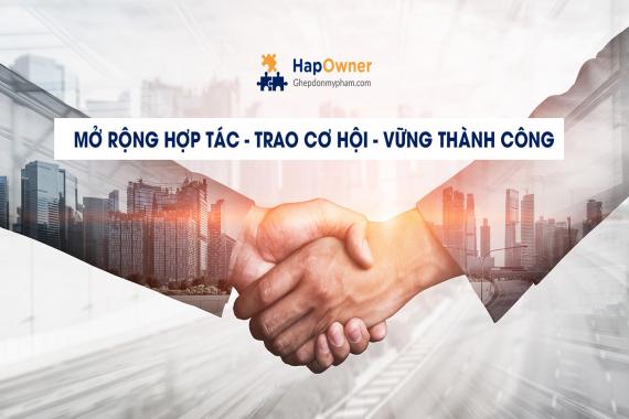 Mở rộng hợp tác - trao cơ hội - vững thành công: Cộng tác kinh doanh cùng HapOwner